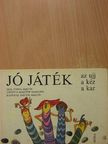 Cseke Miklós - Jó játék az ujj, a kéz, a kar [antikvár]