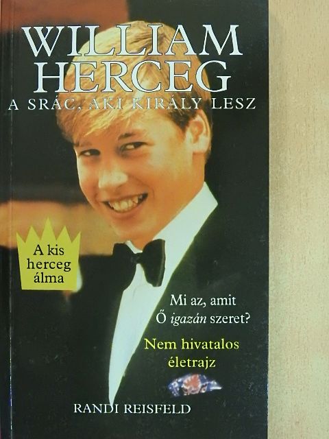 Randi Reisfeld - William Herceg - A srác, aki király lesz [antikvár]