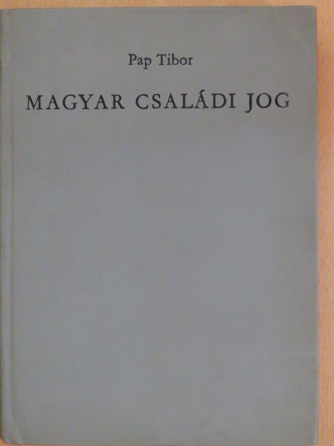 Dr. Pap Tibor - Magyar családi jog [antikvár]