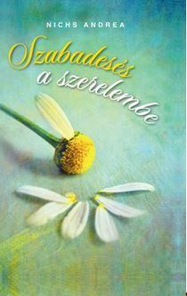 Nichs Andrea - Szabadesés a szerelembe [antikvár]
