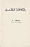 Dr. Somogyi Ferenc - A Magyar Társaság három évtizedének vázlatos története [antikvár]