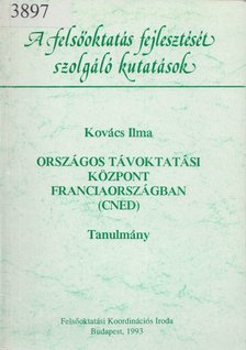 Kovács Ilma - Országos távoktatási központ Franciaországban (CNED) [antikvár]