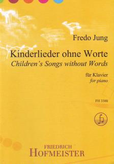 JUNG, FREDO - KINDERLIEDER OHNE WORTE OP.2 FÜR KLAVIER