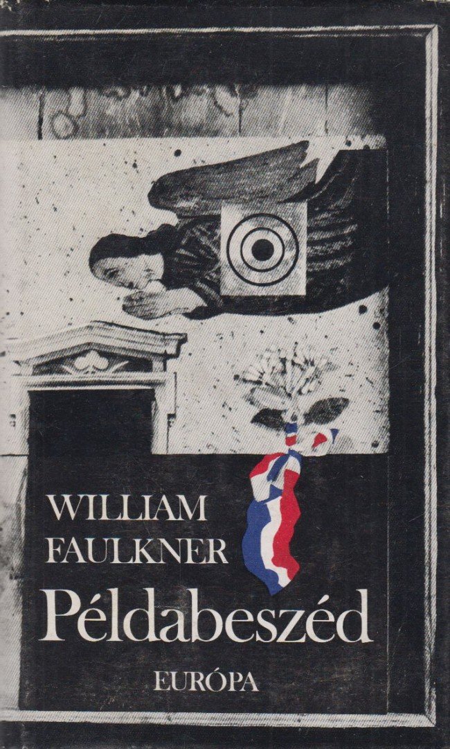 William Faulkner - Példabeszéd [antikvár]