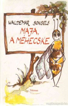 Waldemar Bonsels - Maja, a méhecske [antikvár]