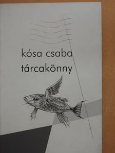 Kósa Csaba - Tárcakönny (dedikált példány) [antikvár]