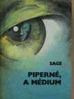 M. Sage - Piperné, a médium [antikvár]