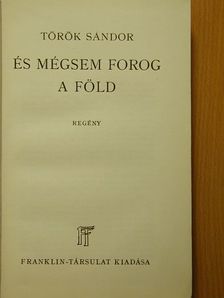 Török Sándor - És mégsem forog a Föld [antikvár]