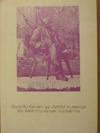Andrásfalvy Bertalan - Györffy István az Alföld kutatója és életművének irodalma [antikvár]