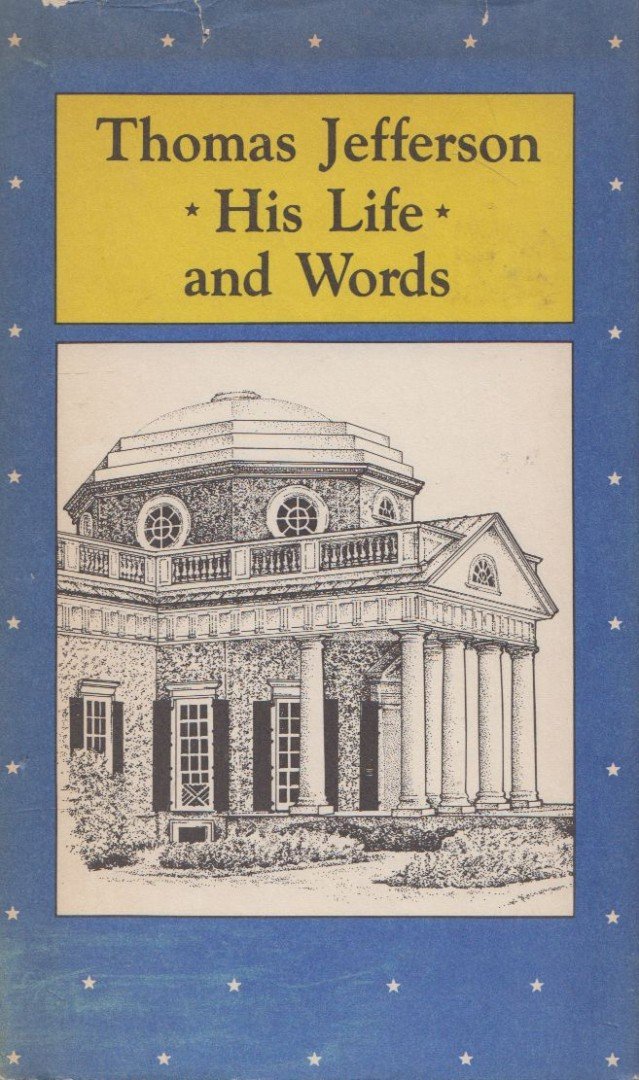 Thomas Jefferson - Thomas Jefferson: His Life and Words [antikvár]