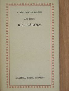 Ács Tibor - Kiss Károly [antikvár]
