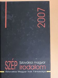 Bettes István - Szlovákiai magyar szép irodalom 2007 [antikvár]