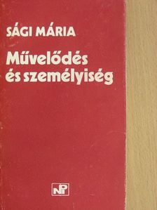Sági Mária - Művelődés és személyiség [antikvár]