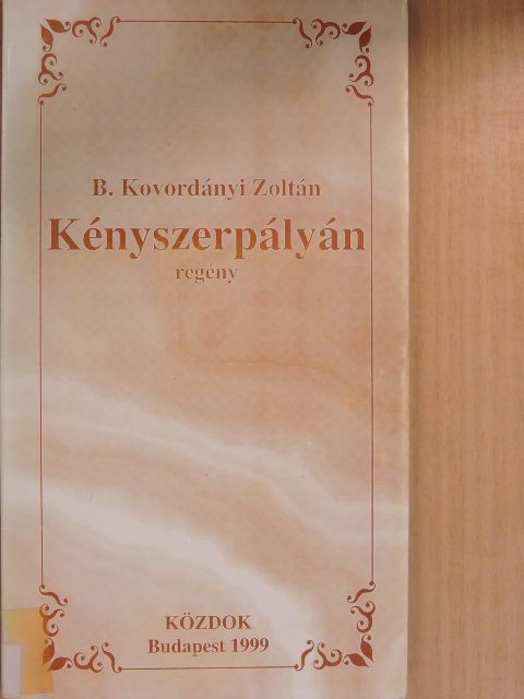 B. Kovordányi Zoltán - Kényszerpályán [antikvár]