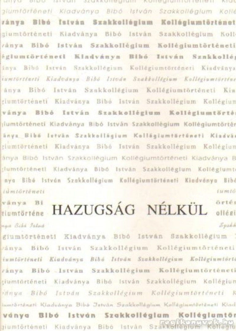 Csapody Tamás - Hazugság nélkül [antikvár]