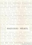 Csapody Tamás - Hazugság nélkül [antikvár]