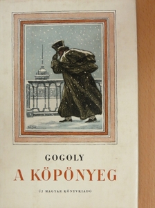 Gogoly - A köpönyeg/Régimódi földesurak [antikvár]
