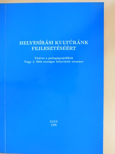 A. Jászó Anna - Helyesírási kultúránk fejlesztéséért [antikvár]