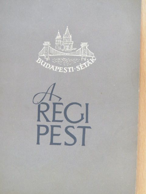 Bertalan Vilmos - A régi Pest [antikvár]