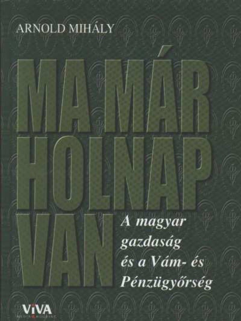Arnold Mihály - Ma már holnap van [antikvár]