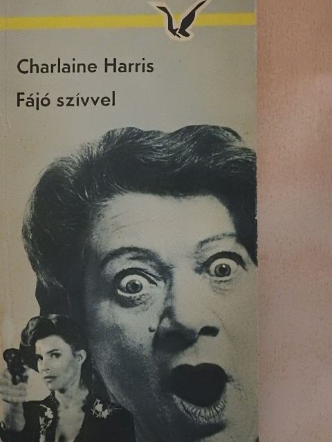 Charlaine Harris - Fájó szívvel [antikvár]