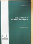 Buncsák Piroska - Iskolai könyvtári projektek, programok [antikvár]