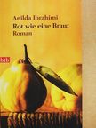 Anilda Ibrahimi - Rot wie eine Braut [antikvár]
