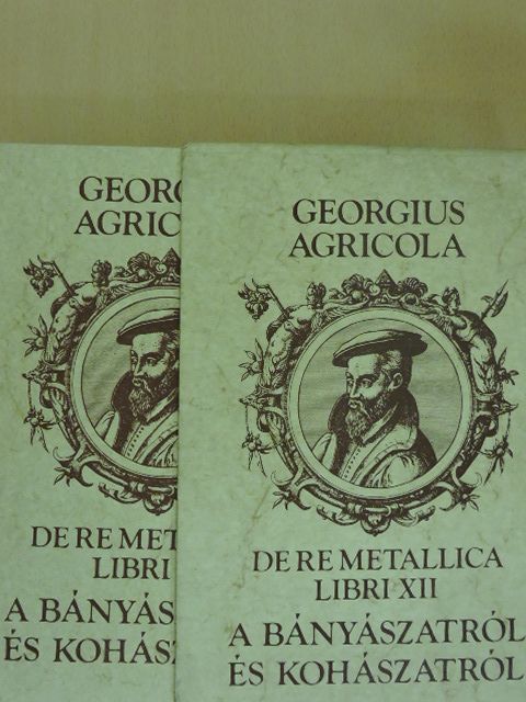 Georgius Agricola - Tizenkét könyv a bányászatról és kohászatról [antikvár]
