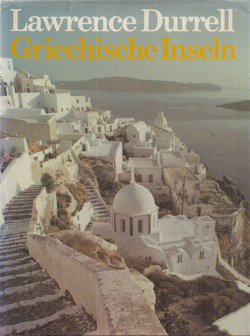 LAWRENCE DURRELL - Griechische Inseln [antikvár]