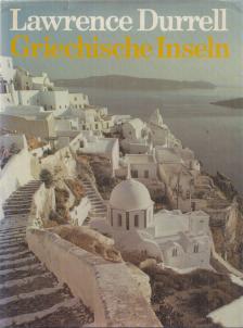 LAWRENCE DURRELL - Griechische Inseln [antikvár]