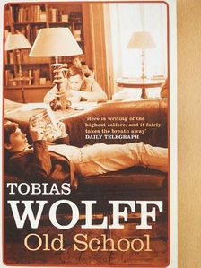 Tobias Wolff - Old School [antikvár]
