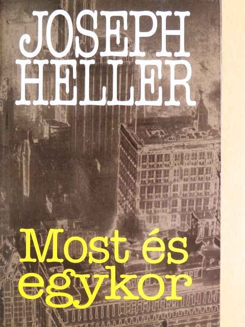 Joseph Heller - Most és egykor [antikvár]