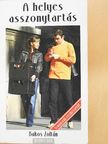 Bakos Zoltán - A helyes asszonytartás [antikvár]