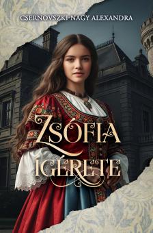 Csernovszki-Nagy Alexandra - Zsófia ígérete [eKönyv: epub, mobi]