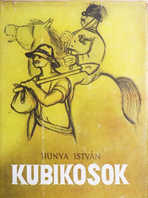 Hunya István - Kubikosok [antikvár]