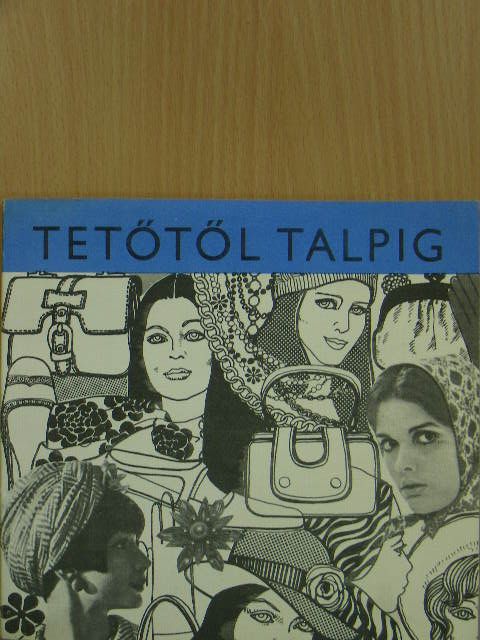 Boldizsár Jánosné - Tetőtől talpig [antikvár]