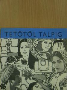 Boldizsár Jánosné - Tetőtől talpig [antikvár]