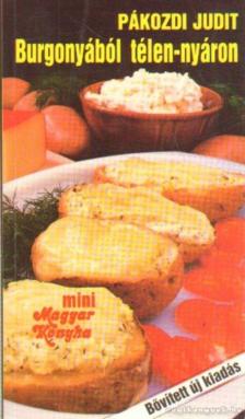 PÁKOZDI JUDIT - Burgonyából télen-nyáron [antikvár]