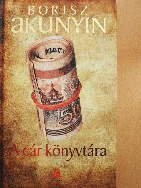 Borisz Akunyin - A cár könyvtára [antikvár]