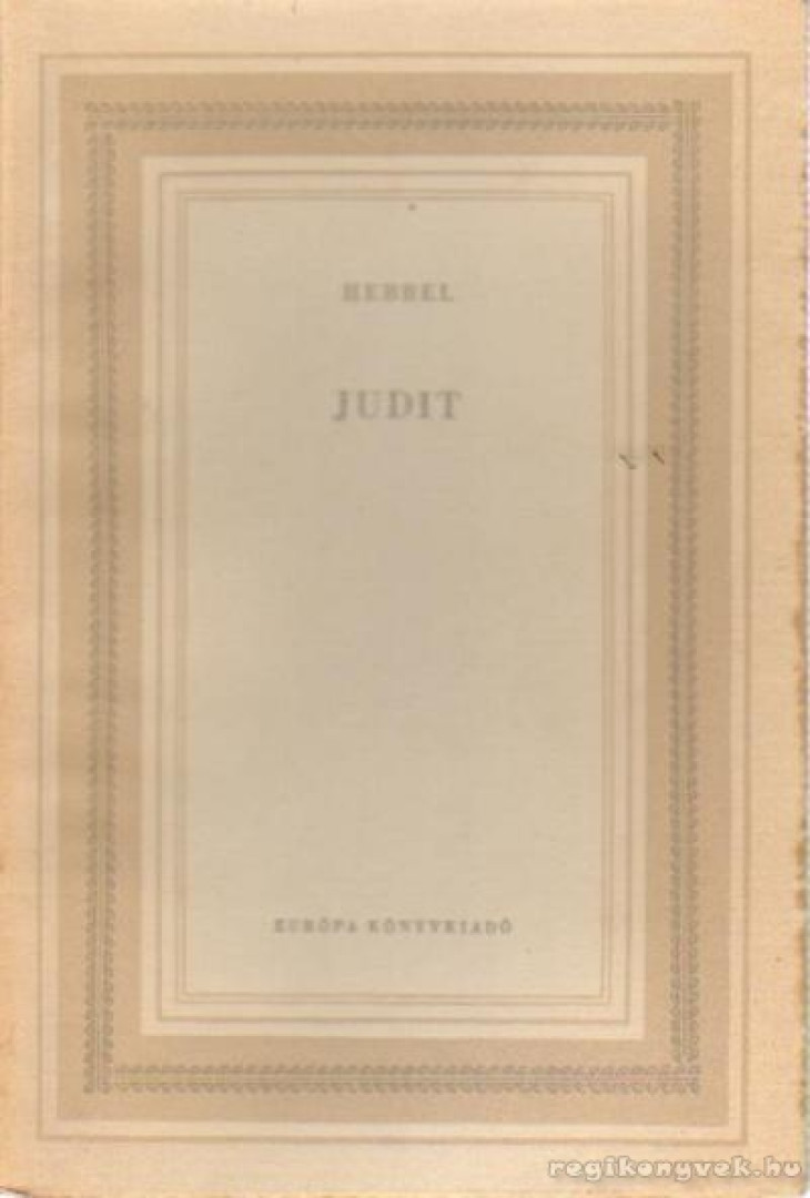 Hebbel, Friedrich - Judit (fordító által dedikált) [antikvár]