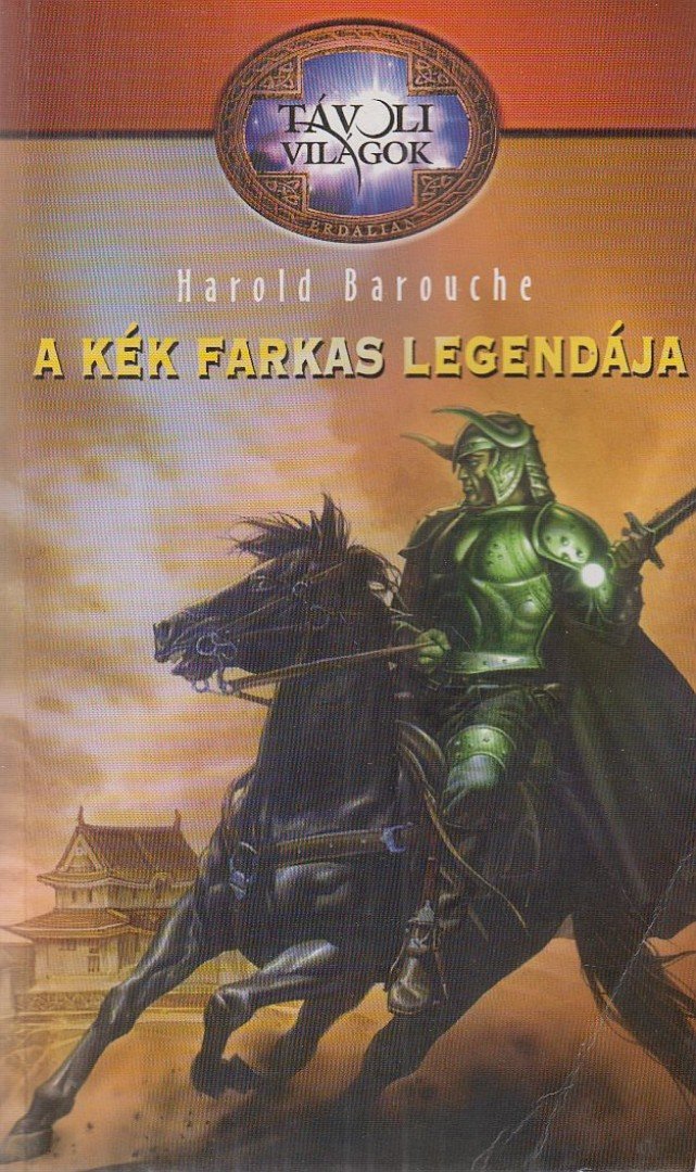 BAROUCHE, HAROLD - A kék farkas legendája [antikvár]