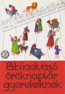 TEGEZ LAJOS - Bibliaolvasó öröknaptár gyerekeknek [antikvár]