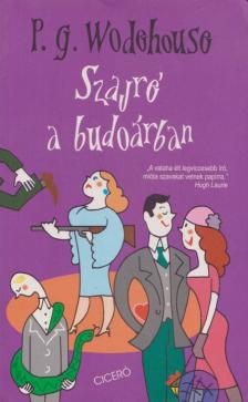 P. G. Wodehouse - Szajré a budoárban [antikvár]