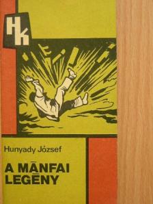 Hunyady József - A mánfai legény [antikvár]