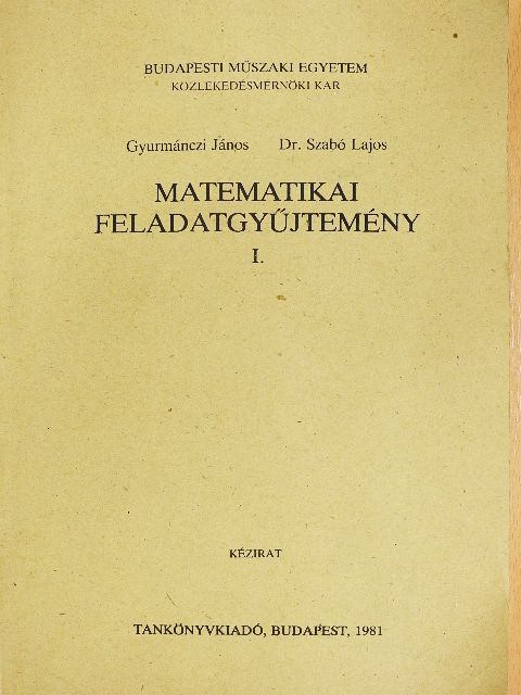 Dr. Szabó Lajos - Matematikai feladatgyűjtemény I. [antikvár]