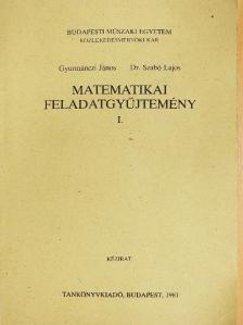 Dr. Szabó Lajos - Matematikai feladatgyűjtemény I. [antikvár]