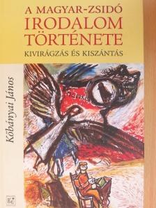 Kőbányai János - A magyar-zsidó irodalom története [antikvár]