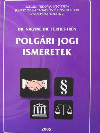 Dr. Nagyné Dr. Terhes Irén - Polgári jogi ismeretek [antikvár]