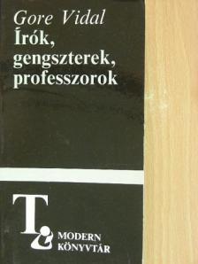 Gore Vidal - Írók, gengszterek, professzorok [antikvár]