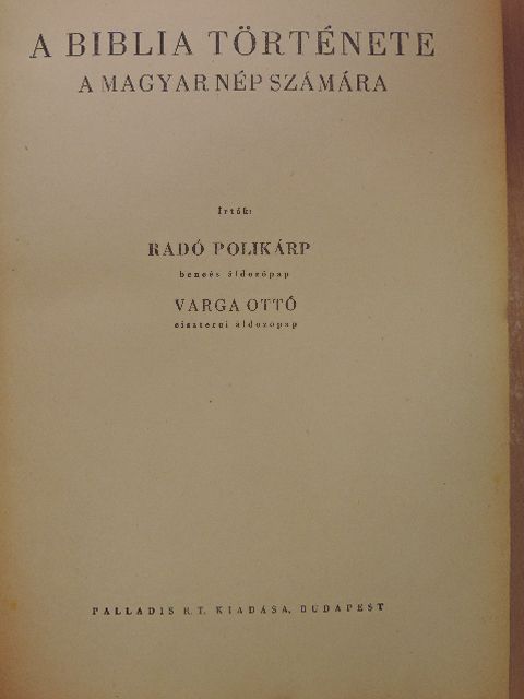 Radó Polikárp - A Biblia története a magyar nép számára [antikvár]